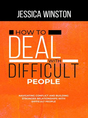 cover image of HOW TO DEAL WITH DIFFICULT PEOPLE